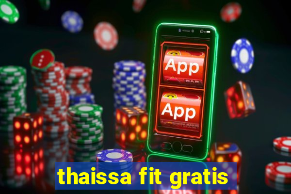 thaissa fit gratis